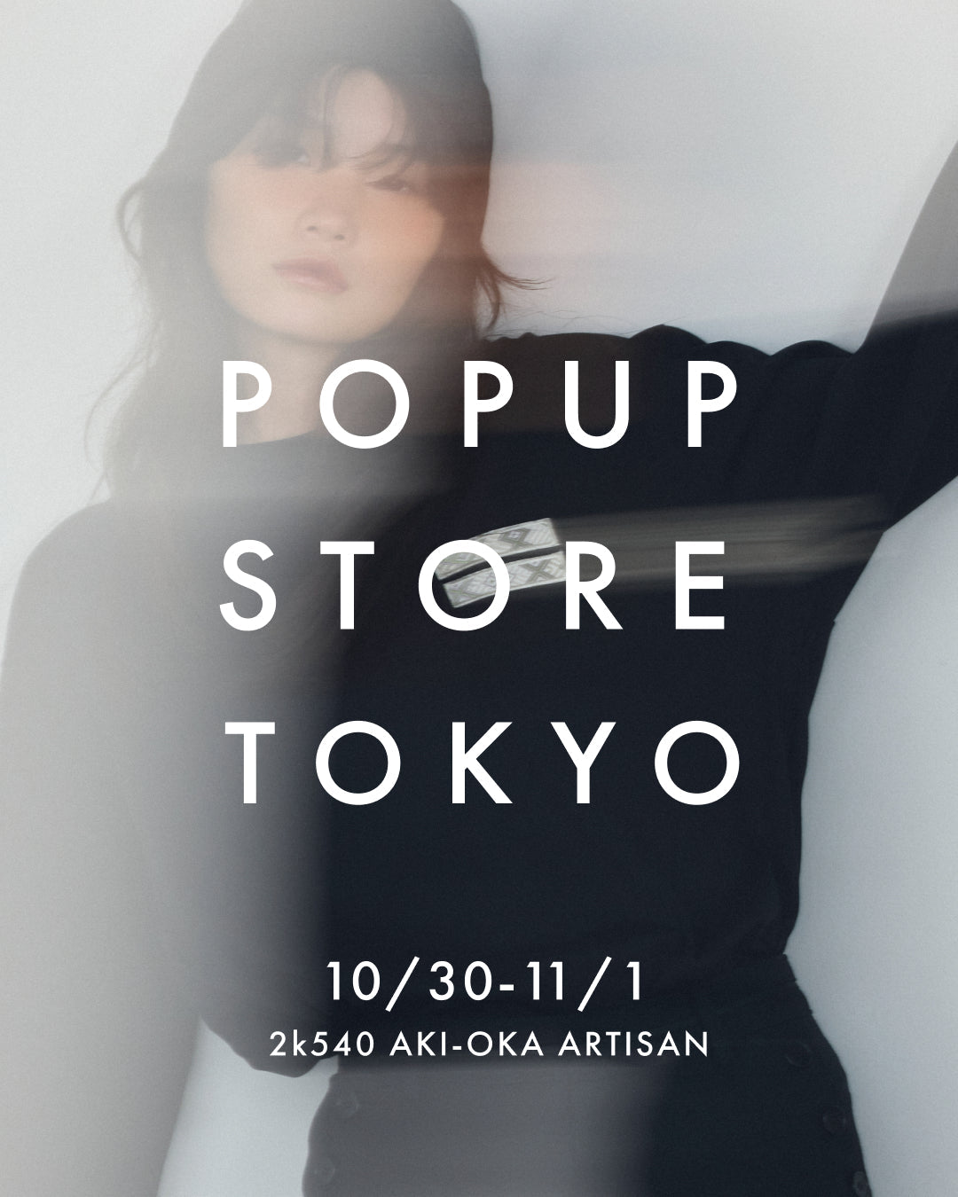 【10/30–11/1】東京 2k540 AKI-OKA ARTISANにてPOPUPをひらきます。